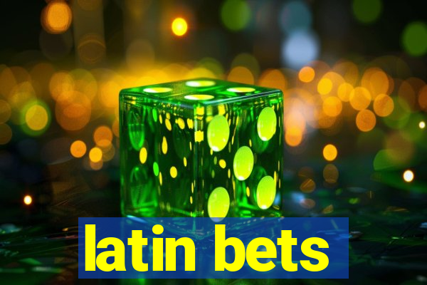 latin bets